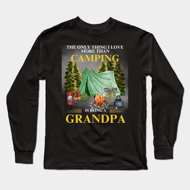 Camping - Being A Grandpa Long Sleeve T-Shirt by DuViC